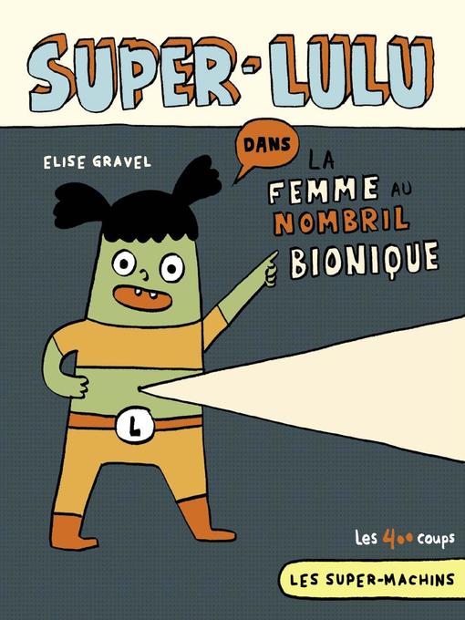Title details for Super Lulu by Élise Gravel - Wait list